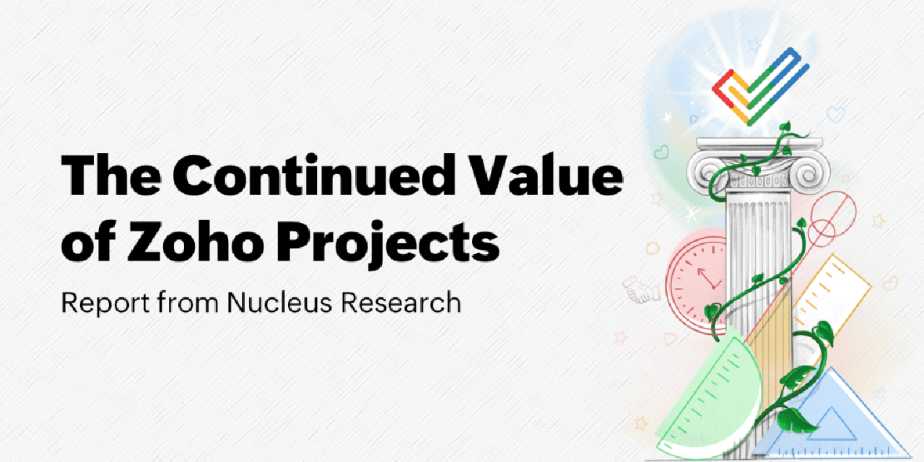 Zoho Projects的持续价值:来自 Nucleus Research 的报告